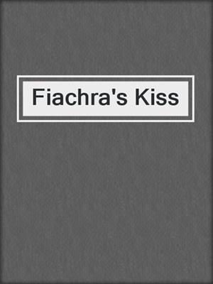 cover image of Fiachra's Kiss