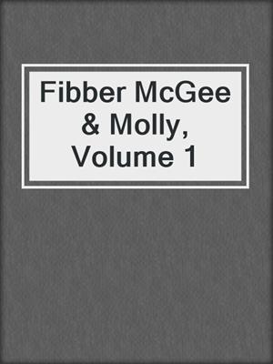 Fibber McGee & Molly, Volume 1
