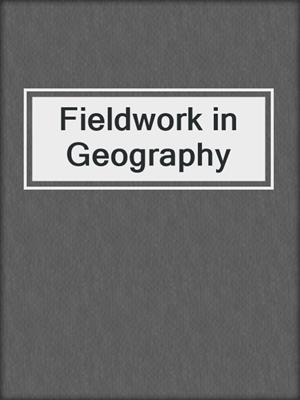 Fieldwork in Geography