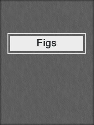 cover image of Figs