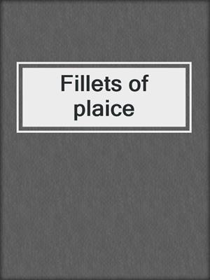 Fillets of plaice