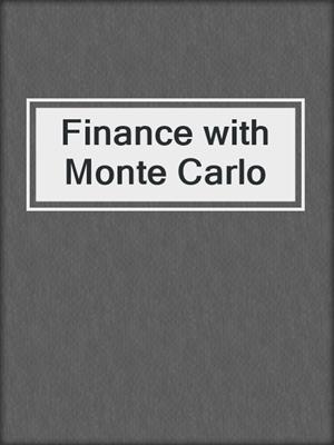 Finance with Monte Carlo