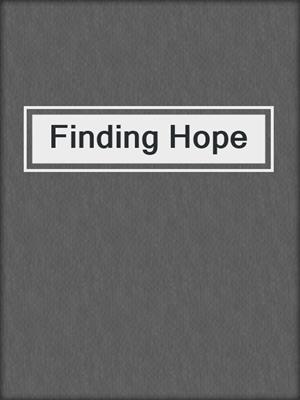 cover image of Finding Hope