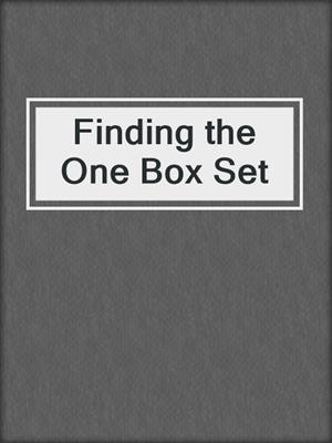 cover image of Finding the One Box Set