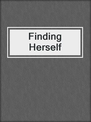 cover image of Finding Herself
