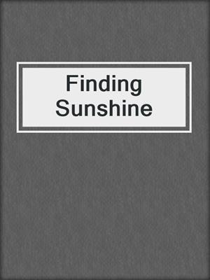 cover image of Finding Sunshine