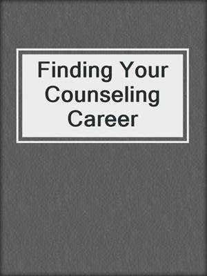 Finding Your Counseling Career