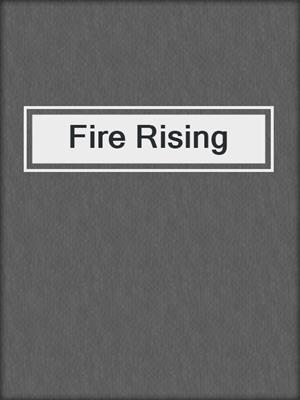 cover image of Fire Rising