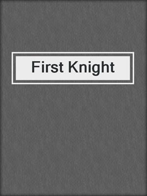 cover image of First Knight