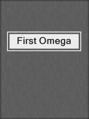 First Omega