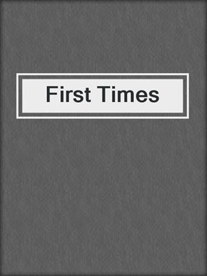 cover image of First Times