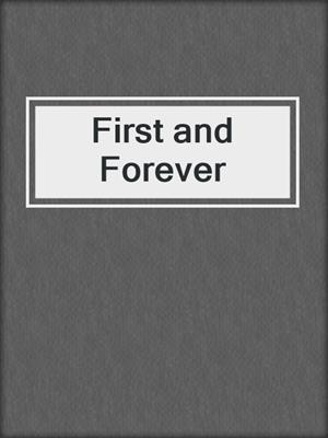 cover image of First and Forever