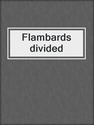 Flambards divided