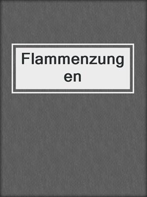 cover image of Flammenzungen