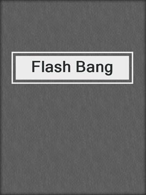 cover image of Flash Bang