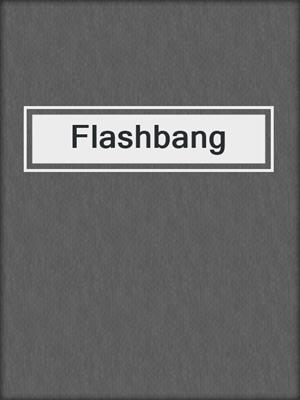cover image of Flashbang