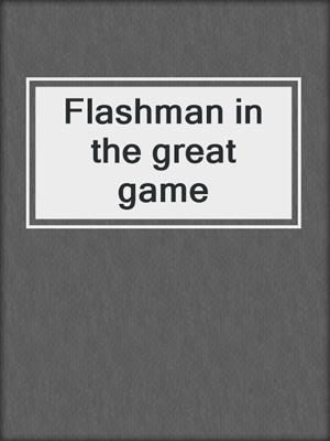 Flashman in the great game