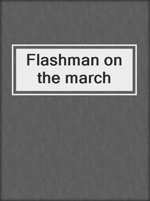 Flashman on the march