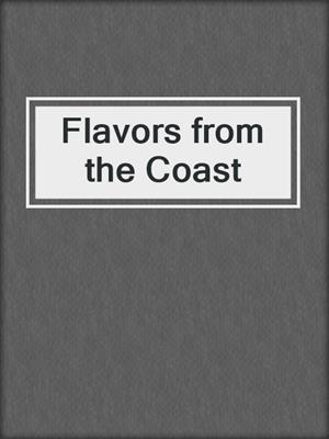 Flavors from the Coast