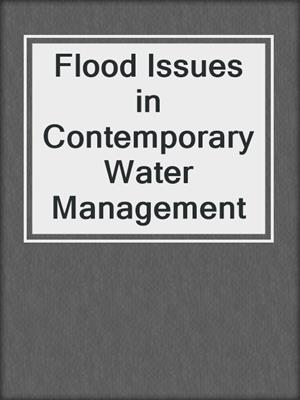 Flood Issues in Contemporary Water Management