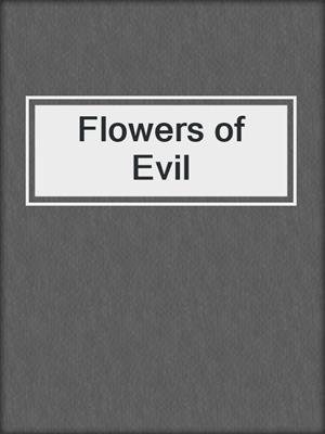 Flowers of Evil