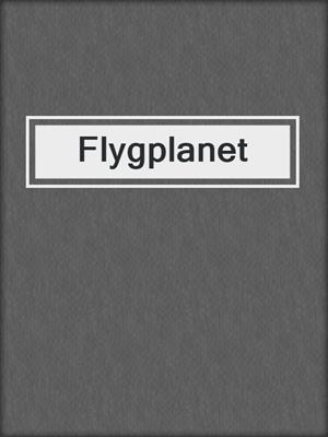 cover image of Flygplanet