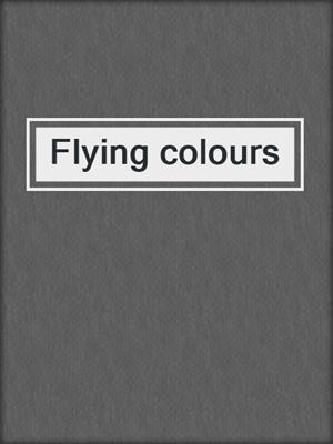 Flying colours