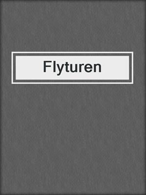 cover image of Flyturen