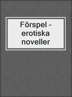 Förspel – erotiska noveller