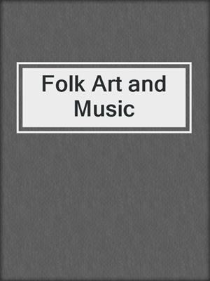 Folk Art and Music