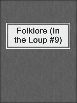 cover image of Folklore (In the Loup #9)