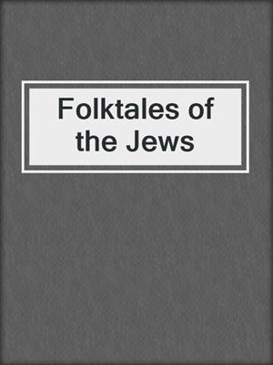 cover image of Folktales of the Jews