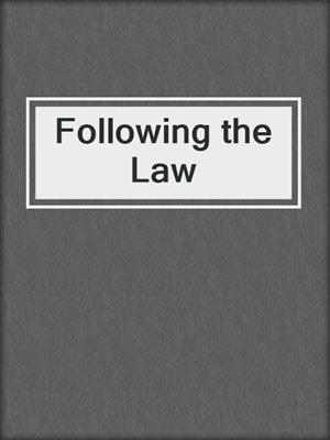 cover image of Following the Law