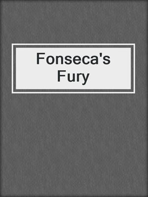 cover image of Fonseca's Fury