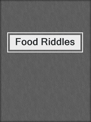 Food Riddles