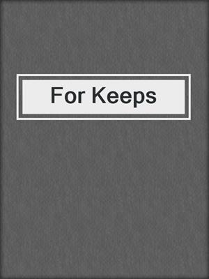 cover image of For Keeps