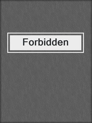 cover image of Forbidden