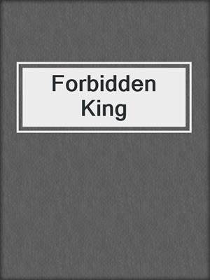 cover image of Forbidden King