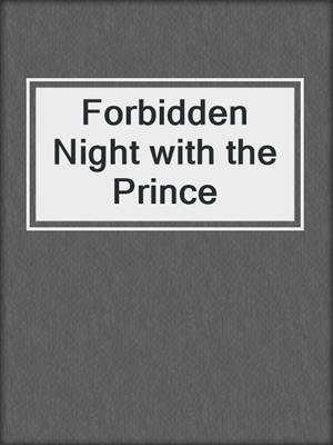 cover image of Forbidden Night with the Prince