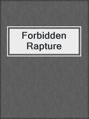 cover image of Forbidden Rapture