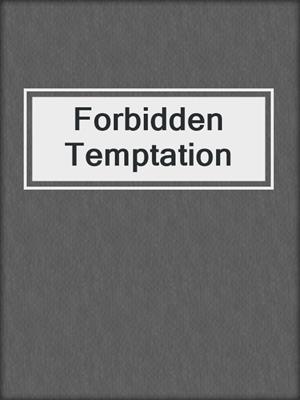 cover image of Forbidden Temptation