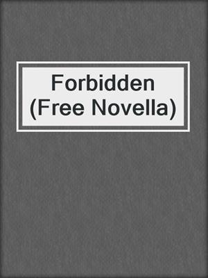 cover image of Forbidden (Free Novella)