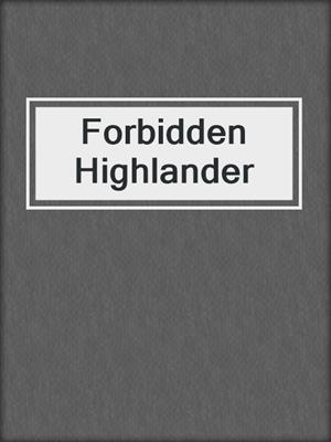 cover image of Forbidden Highlander
