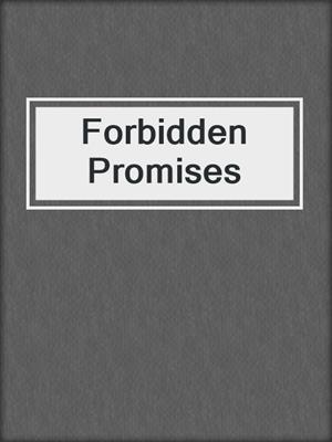 cover image of Forbidden Promises