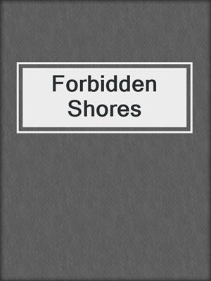 cover image of Forbidden Shores