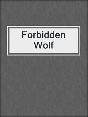 cover image of Forbidden Wolf