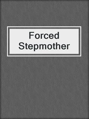 cover image of Forced Stepmother