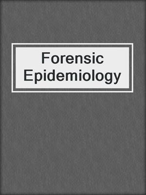cover image of Forensic Epidemiology