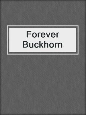 cover image of Forever Buckhorn