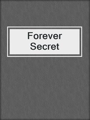 Forever Secret
